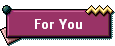 For You