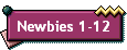 Newbies 1-12